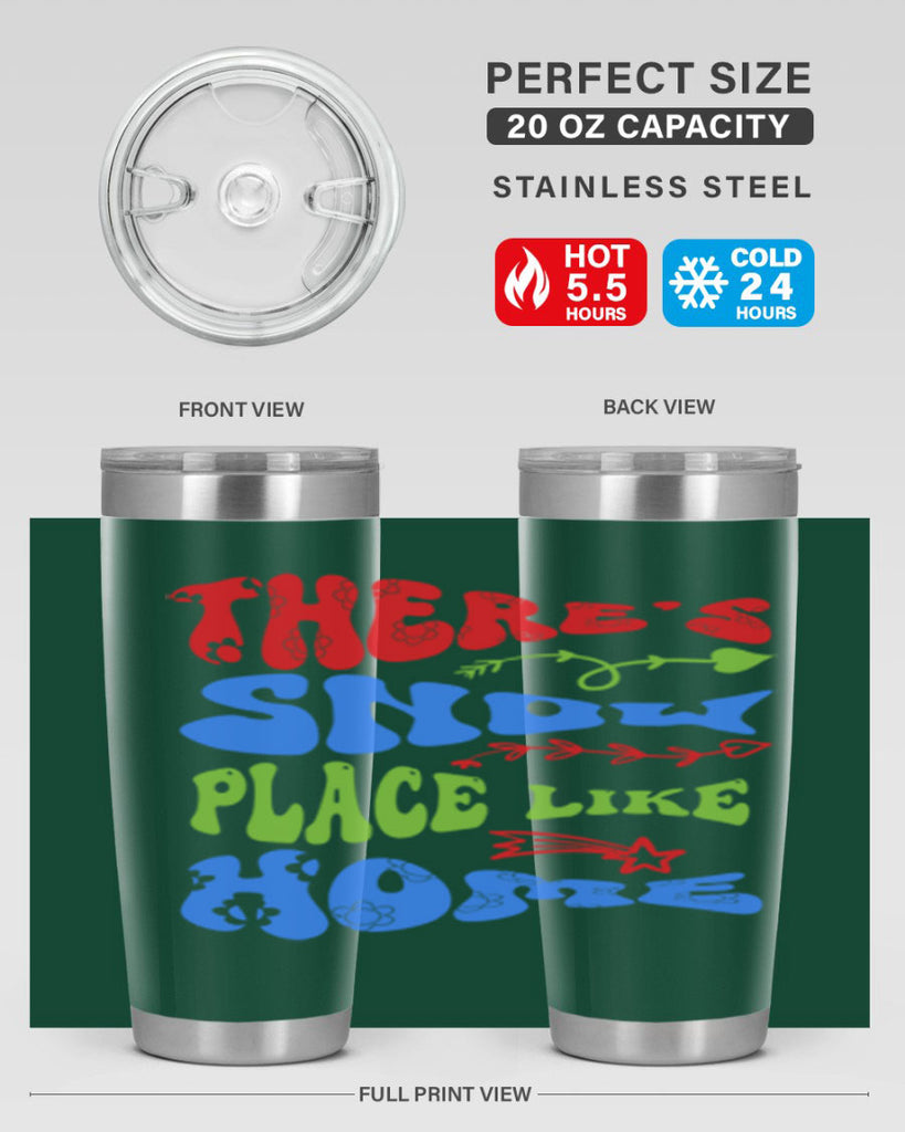 Theres snow place like home 409#- winter- Tumbler