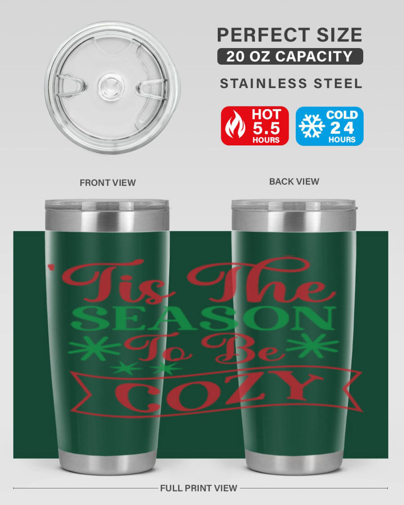 Tis The Season To Be Cozy 415#- winter- Tumbler