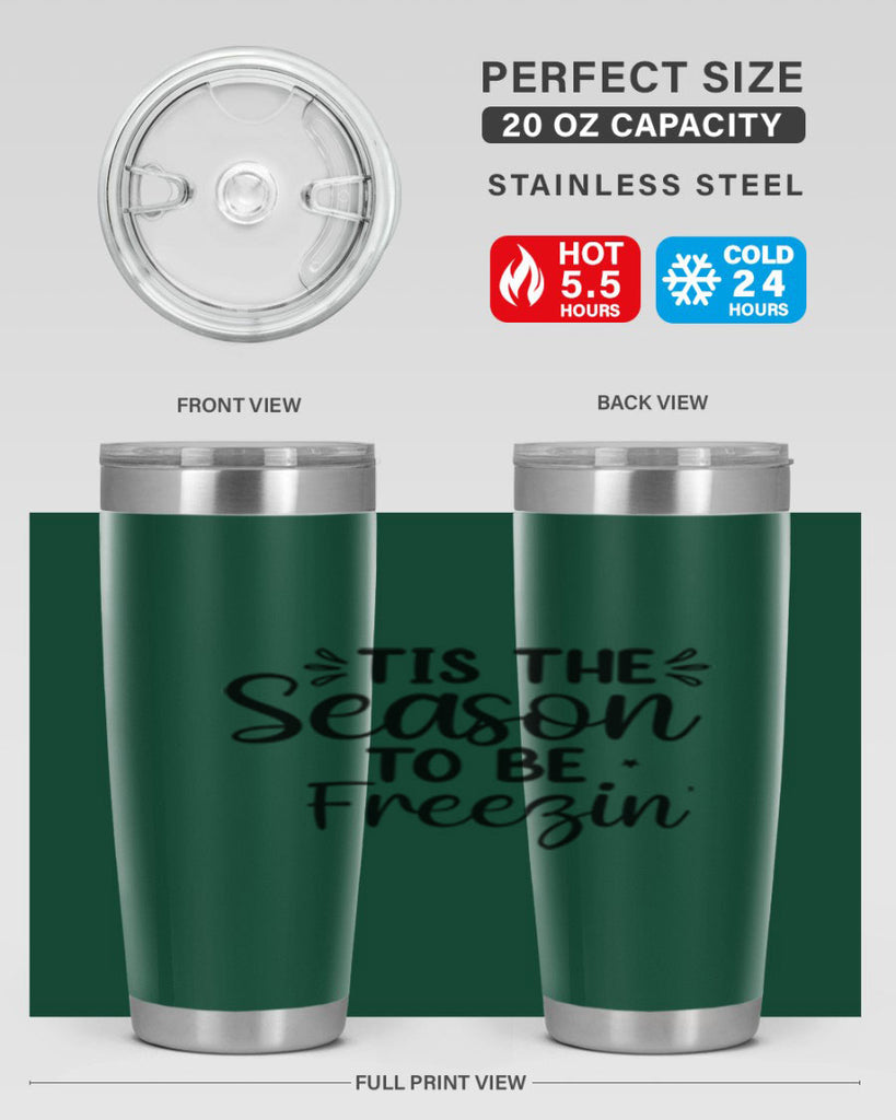 Tis The Season To Be Freezin 416#- winter- Tumbler