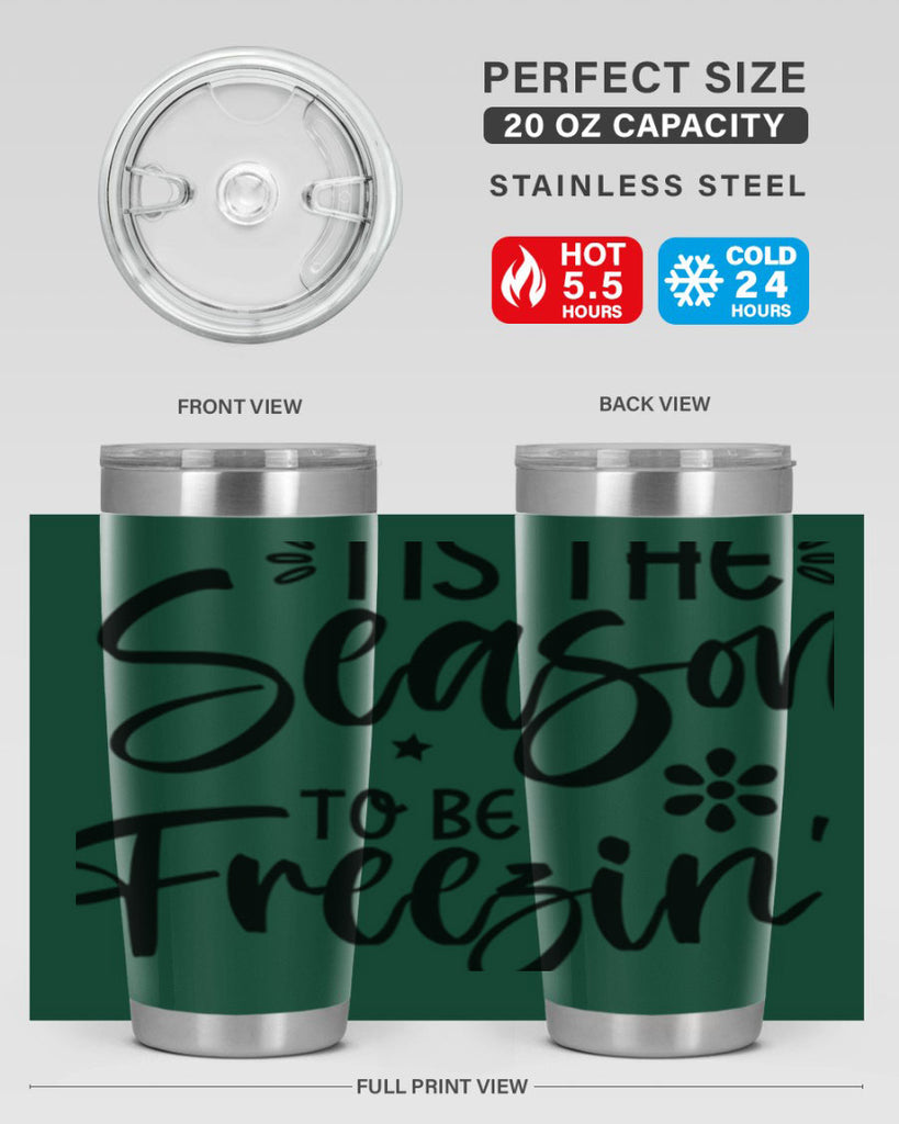 Tis The Season To Be Freezin417#- winter- Tumbler