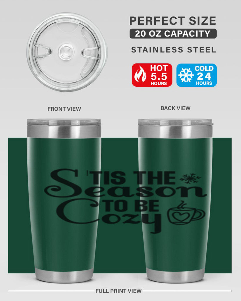 Tis the Season to Be Cozy 1#- winter- Tumbler