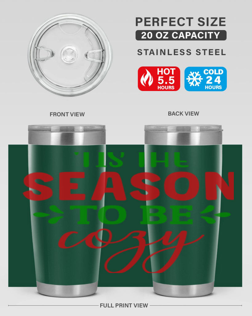 Tis the Season to Be Cozy 2#- winter- Tumbler