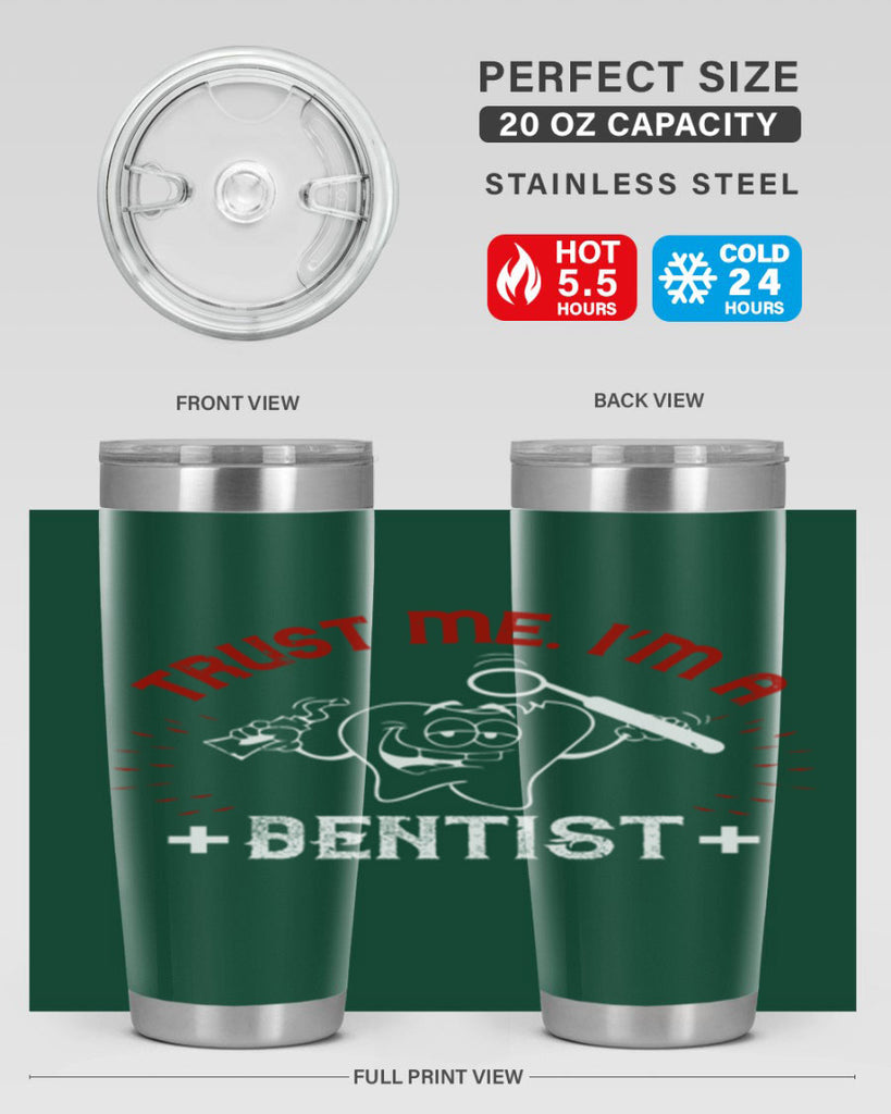 Trust me im dentist Style 10#- dentist- tumbler