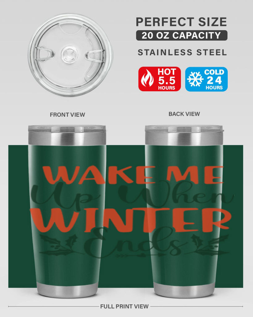 Wake Me Up When Winter Ends 429#- winter- Tumbler