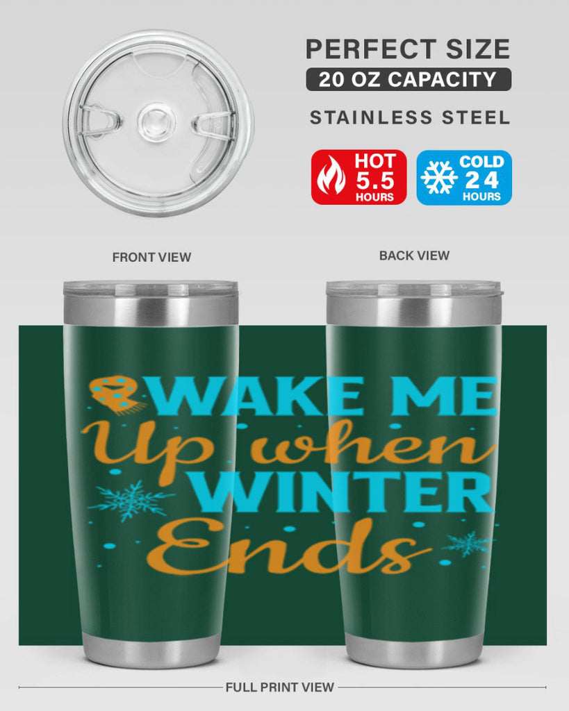 Wake Me Up when Winter 432#- winter- Tumbler