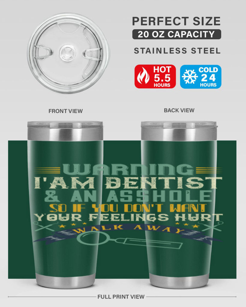 Warning im dentist an asshole Style 9#- dentist- tumbler