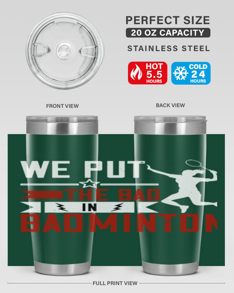We put the Bad in Badminton 1772#- badminton- Tumbler