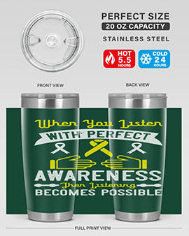 When you listen with perfect awareness then listening becomes possible Style 7#- self awareness- Tumbler