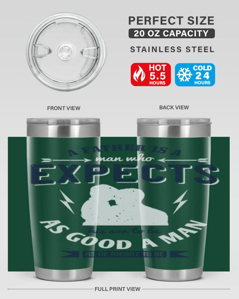 a father is a man who 135#- fathers day- Tumbler