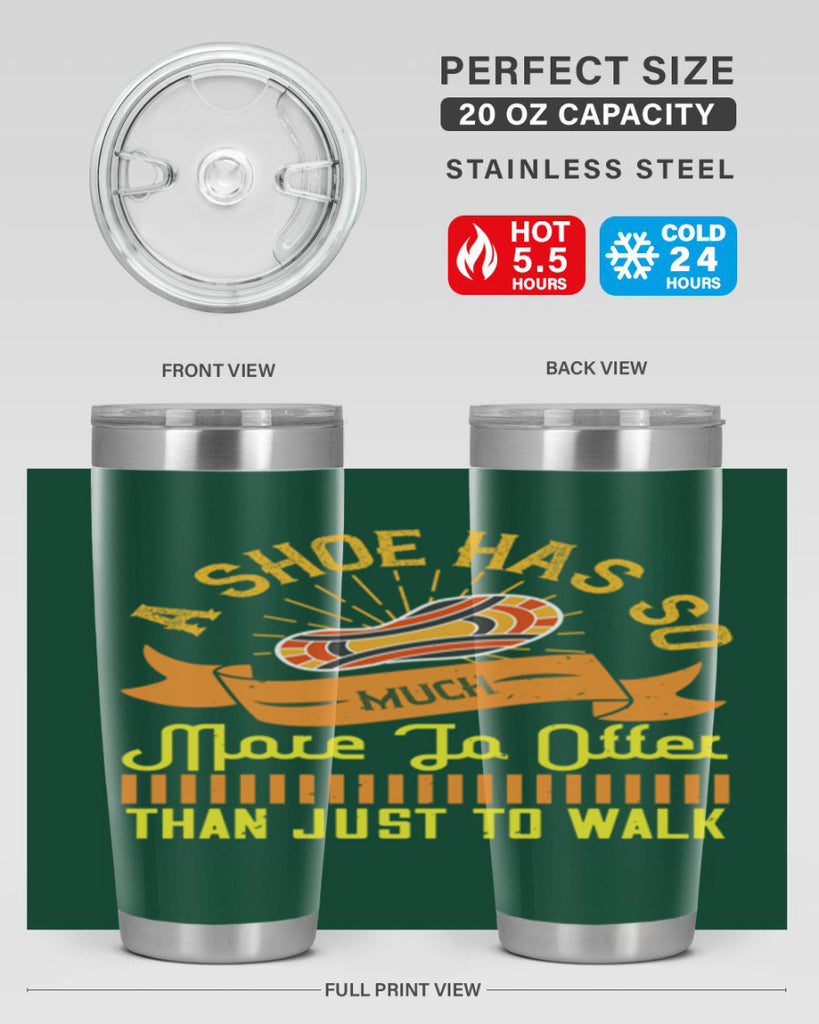 a shoe has so much more to offer than just to walk 96#- walking- Tumbler