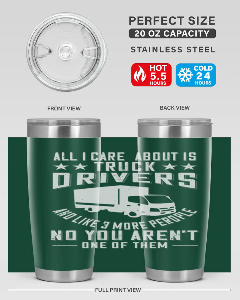 all i care about is truck drivers and like z Style 28#- truck driver- tumbler