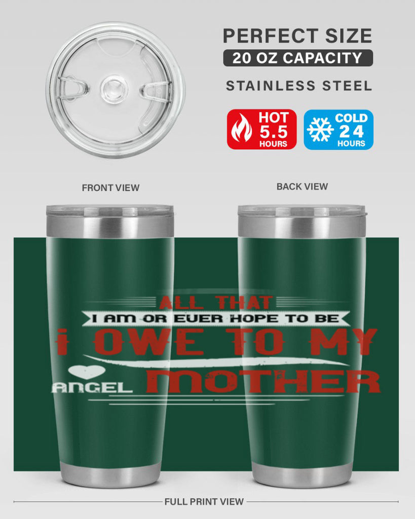 all that i am or ever hope to be 223#- mom- Tumbler