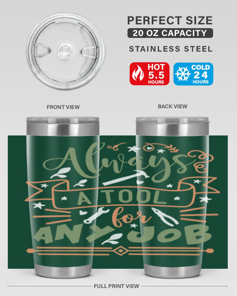 always a tool for any job 112#- fathers day- Tumbler