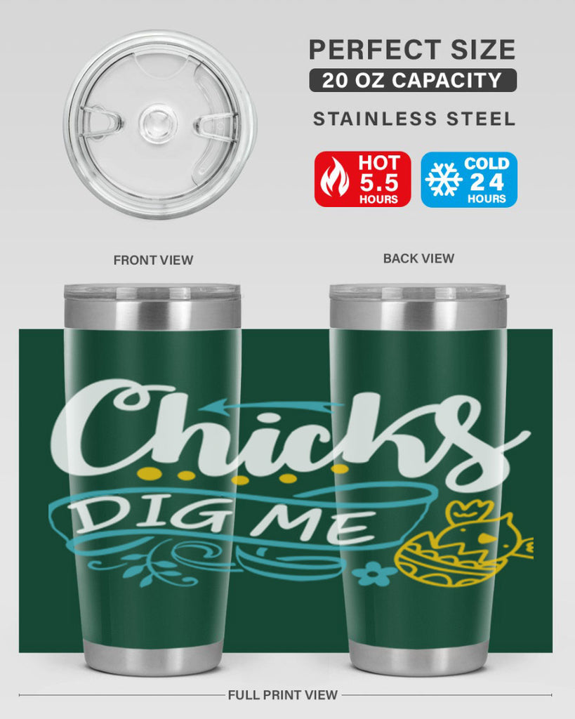 chicks dig me 99#- easter- Tumbler