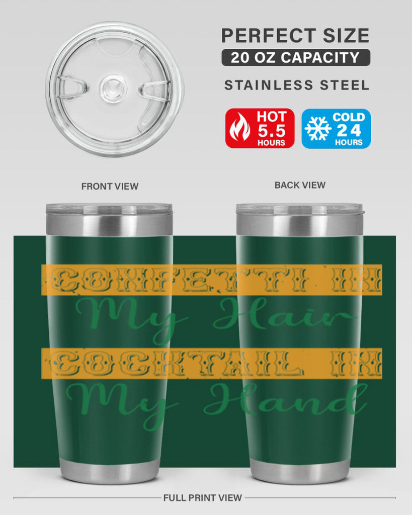 confetti in my hair cocktail in my hand 25#- mardi gras- Tumbler