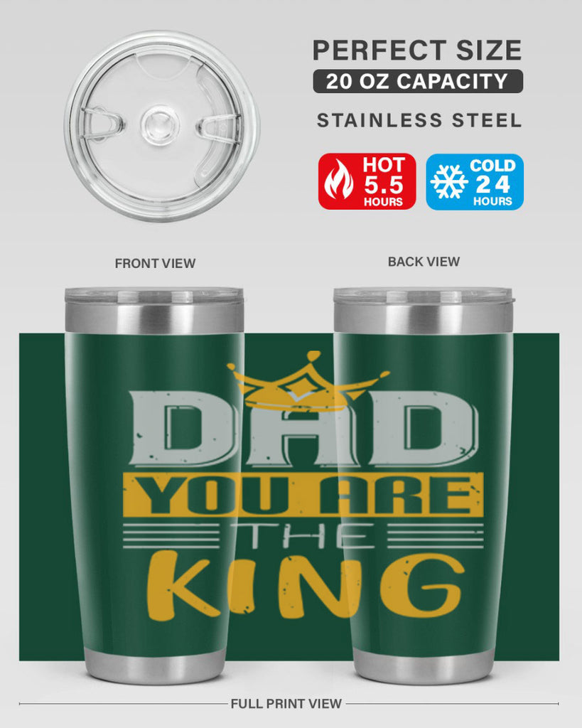 dad you are the king 237#- fathers day- Tumbler