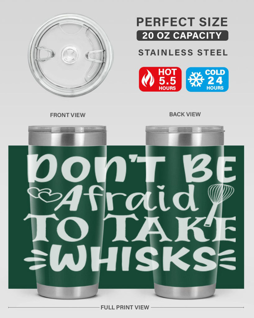 dont be afraid to take whisks 40#- kitchen- Tumbler