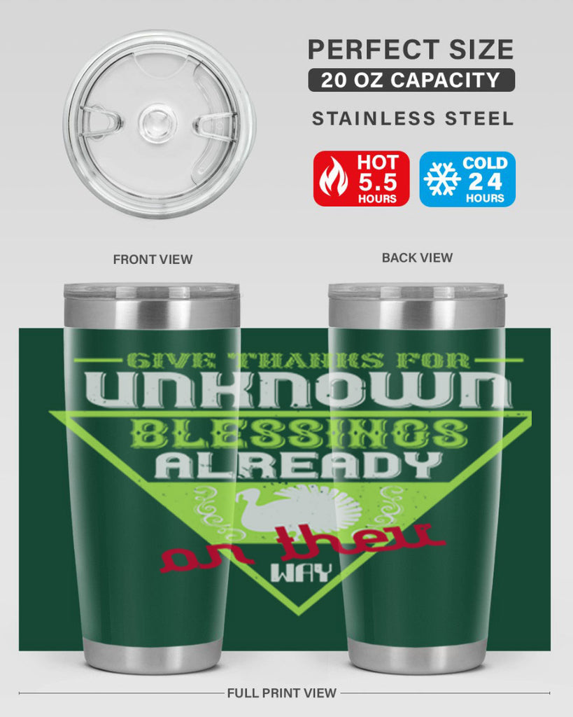 give thanks for unknown blessings already on their way 42#- thanksgiving- Tumbler