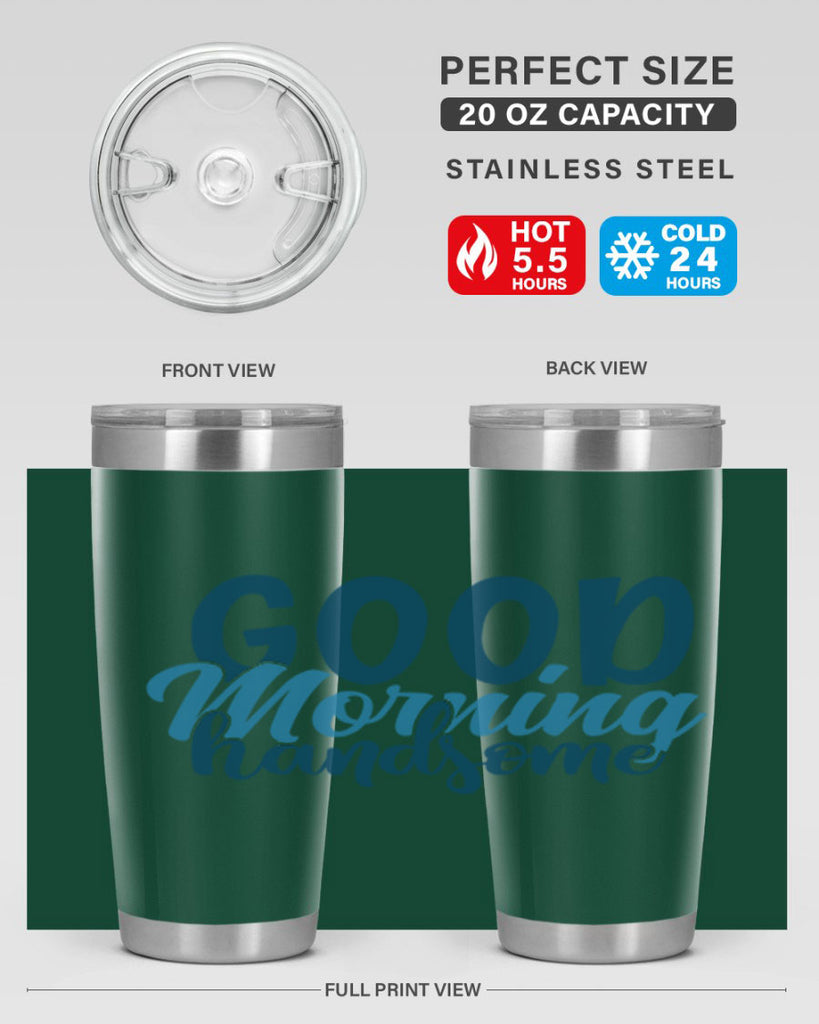 good morning handsome 75#- bathroom- Tumbler