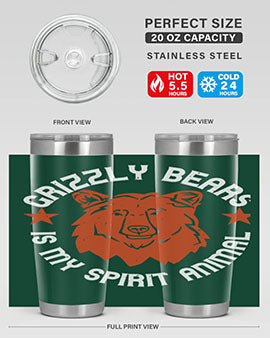 grizzly bears is my spirit animal 13#- Bears- Tumbler