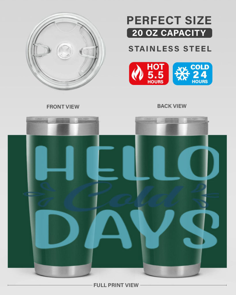 hello cold days 144#- winter- Tumbler