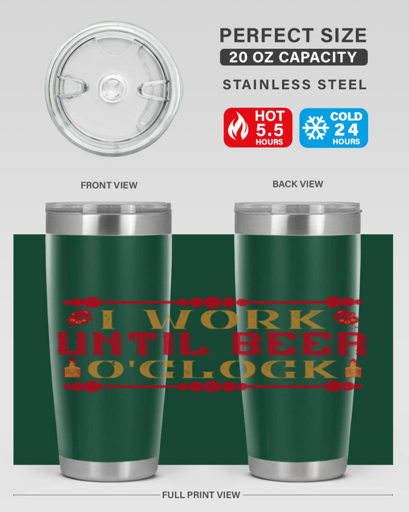 i work until beer oclock 41#- drinking- Tumbler