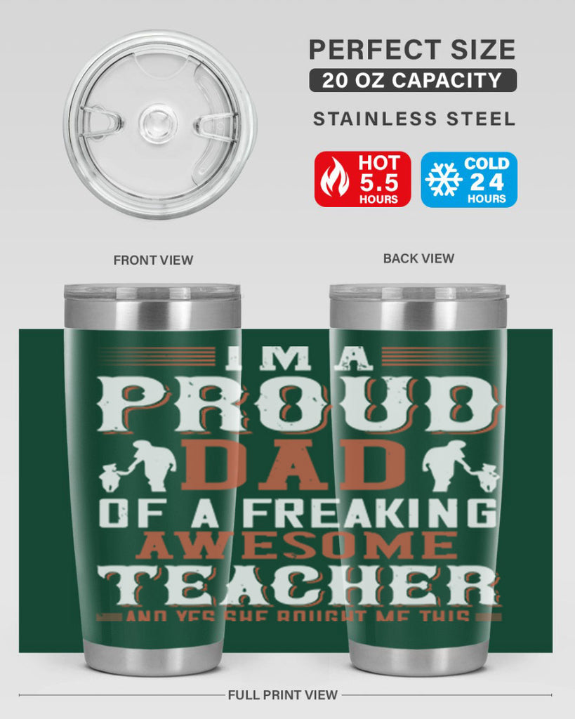 i’m a proud dad of a freaking awesome teacher and yes she bought me this 220#- fathers day- Tumbler