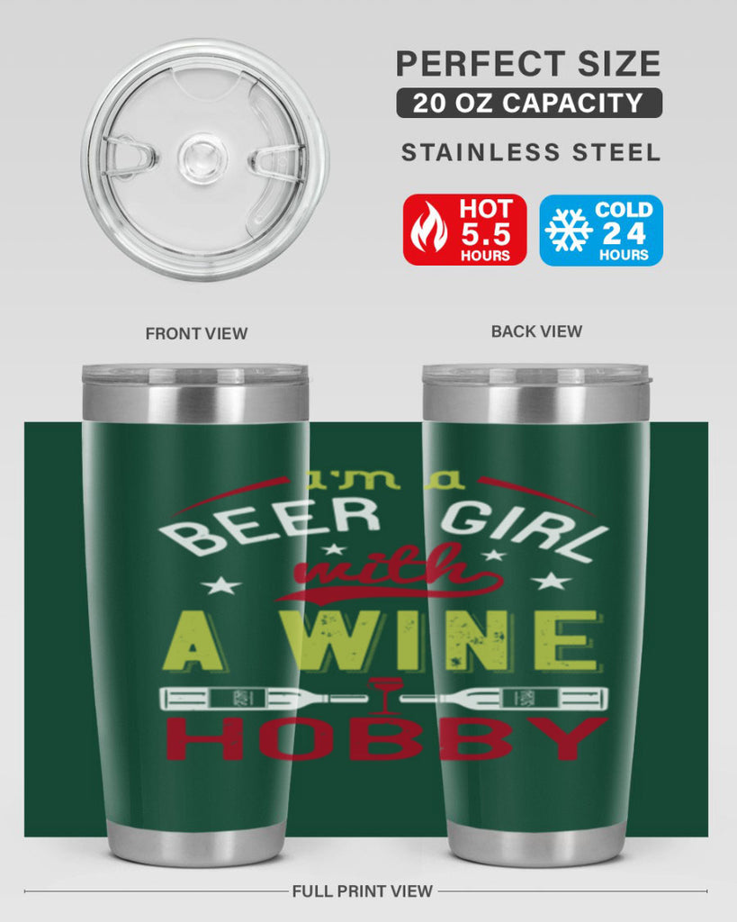 im a beer girl with a wine hobby 133#- wine- Tumbler