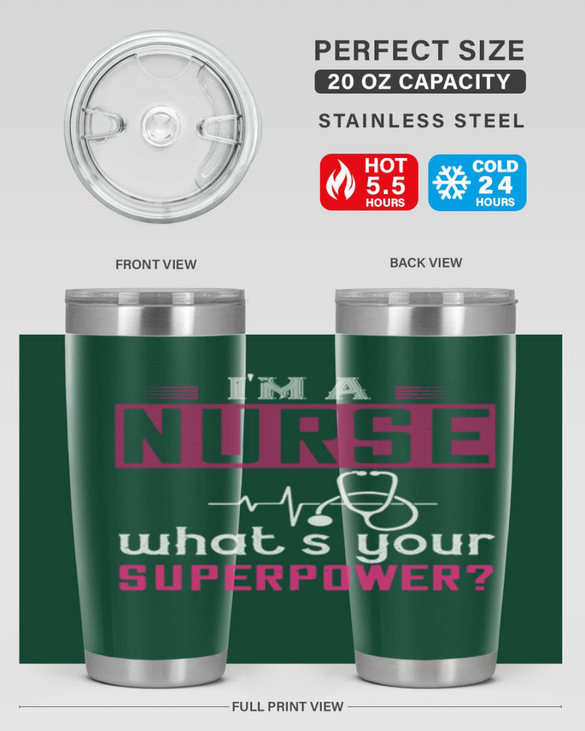 im a nurse whats your superpower Style 308#- nurse- tumbler