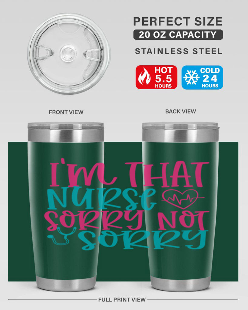 im that nurse sorry not sorry Style 378#- nurse- tumbler