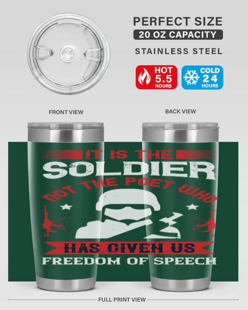 it is the soldier not the poet who has given us freedom of speech 52#- Veterns Day- Tumbler