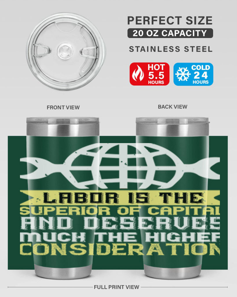 labor is the superior of capital and deserves much the higher consideration 28#- labor day- Tumbler