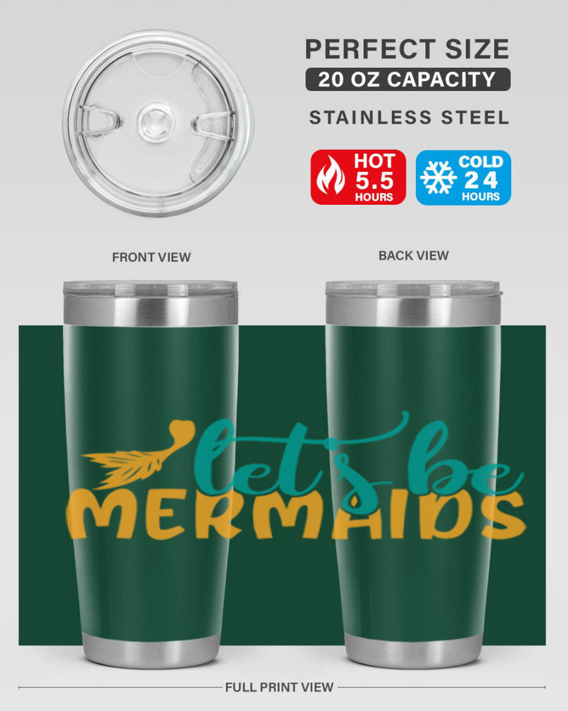 lets be mermaids Style 94#- summer- Tumbler