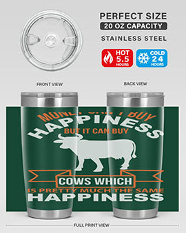 money can’t buy happiness but it can buy cows which is pretty much the same happiness Style 1#- cow- Tumbler