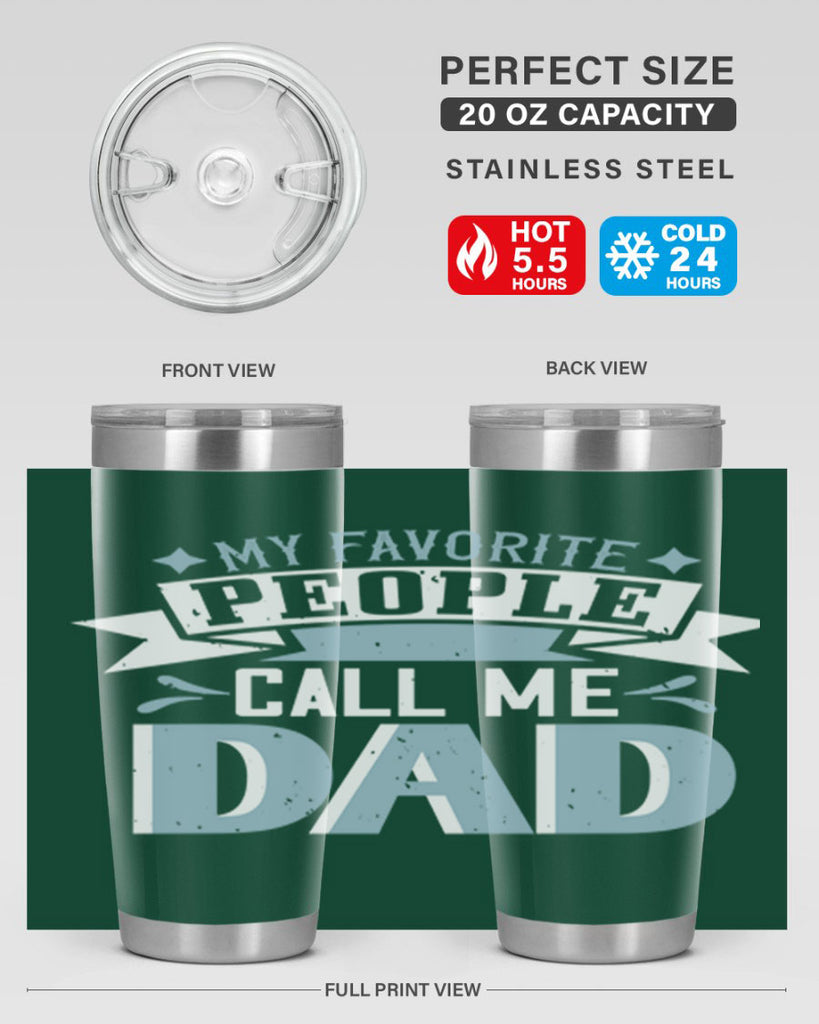 my favorite people call me dad 211#- fathers day- Tumbler