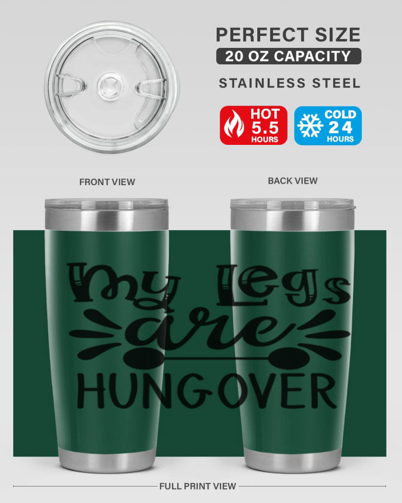 my legs are hungover 27#- gym- Tumbler