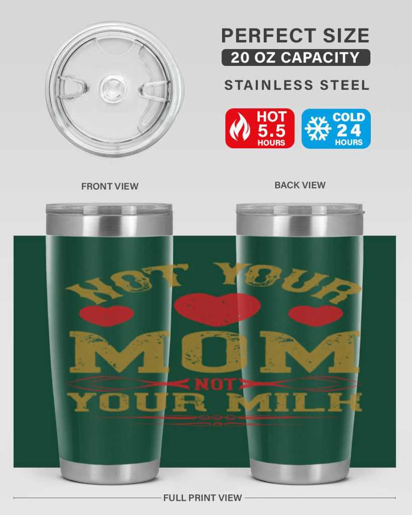 not your mom not your milk 119#- vegan- Tumbler