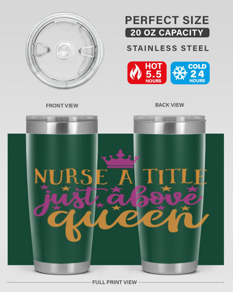 nurse a title just above queen Style Style 120#- nurse- tumbler