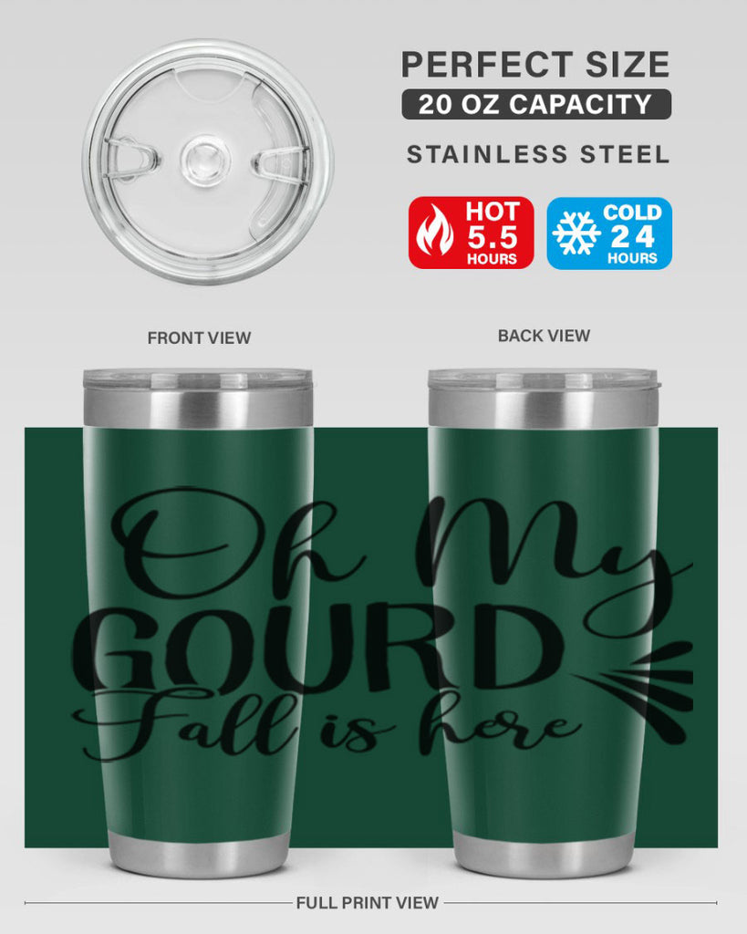 oh my gourd fall is here 453#- fall- Tumbler