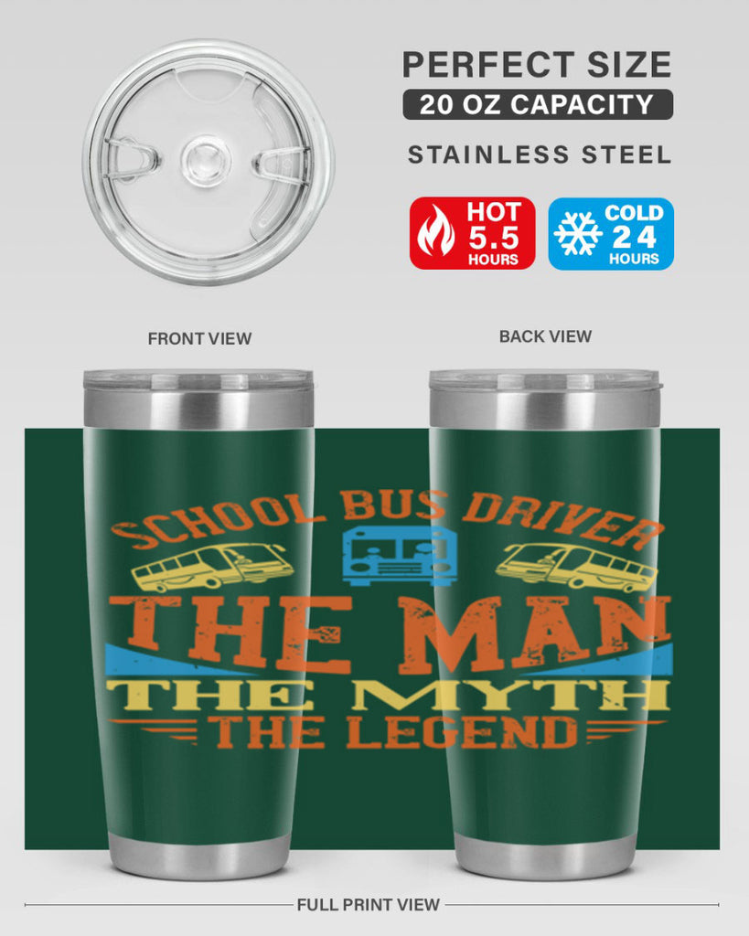school bus driver the man the myth the legend Style 18#- bus driver- tumbler