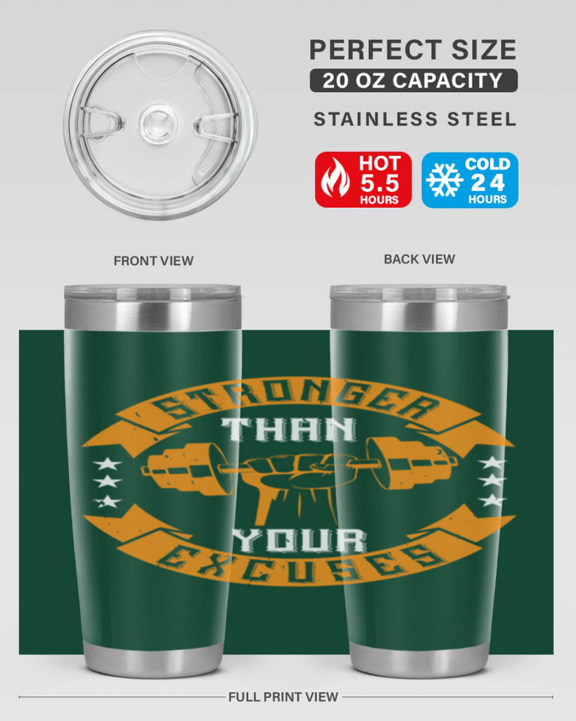 stronger than your excuses 70#- gym- Tumbler