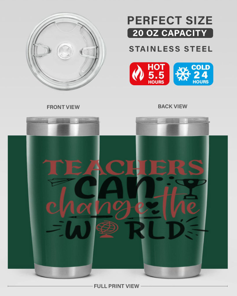teachers ca change the world Style 199#- teacher- tumbler