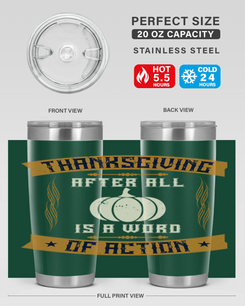 thanksgiving after all is a word of action 8#- thanksgiving- Tumbler