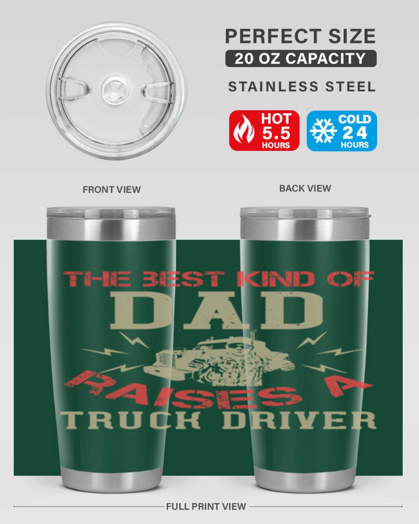 the best kind of dad raises a truck driver Style 21#- truck driver- tumbler