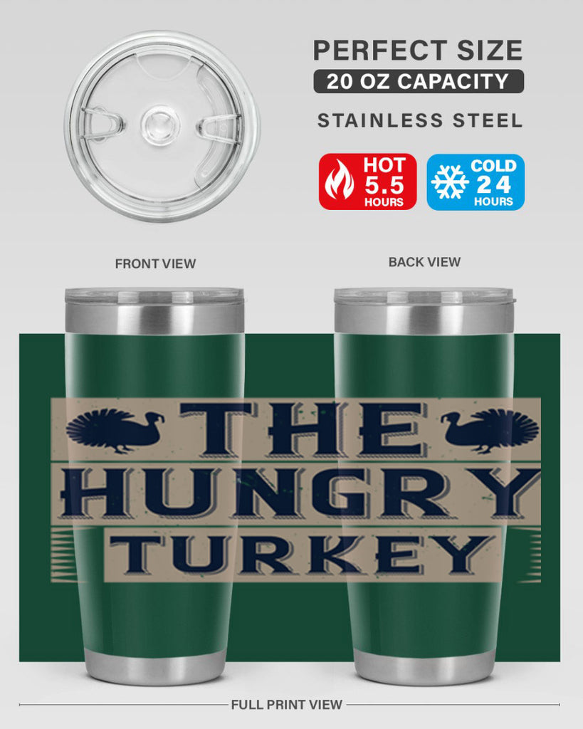 the hungry turkey 3#- thanksgiving- Tumbler