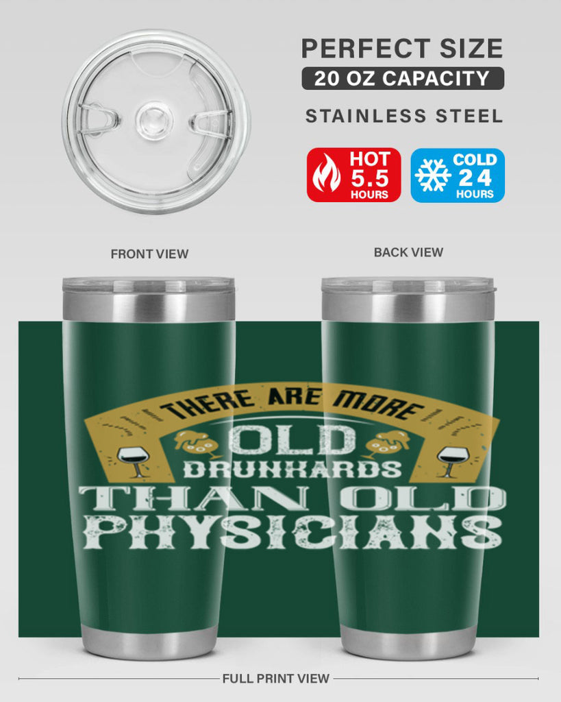 there are more old drunkards than old physicians 27#- drinking- Tumbler