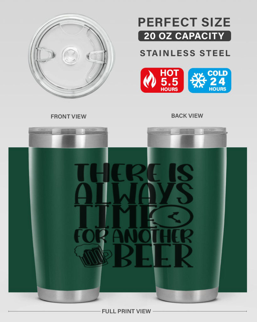 there is always time for another beer 20#- beer- Tumbler