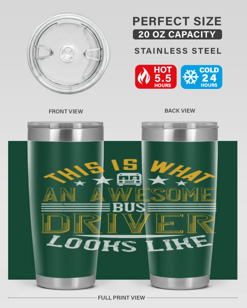 this is what an awesome bus driver looks like Style 10#- bus driver- tumbler