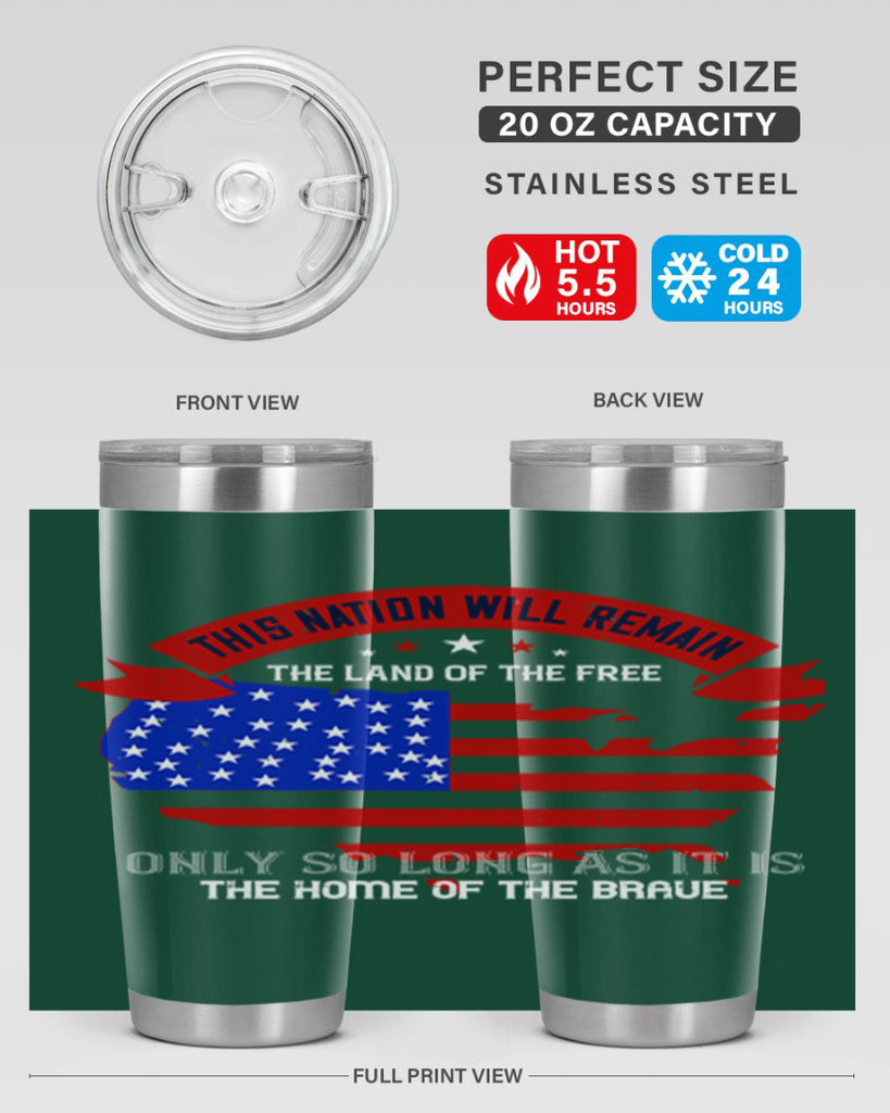 this nation will remain the land of the free only so long as it is the home of the brave 84#- Veterns Day- Tumbler
