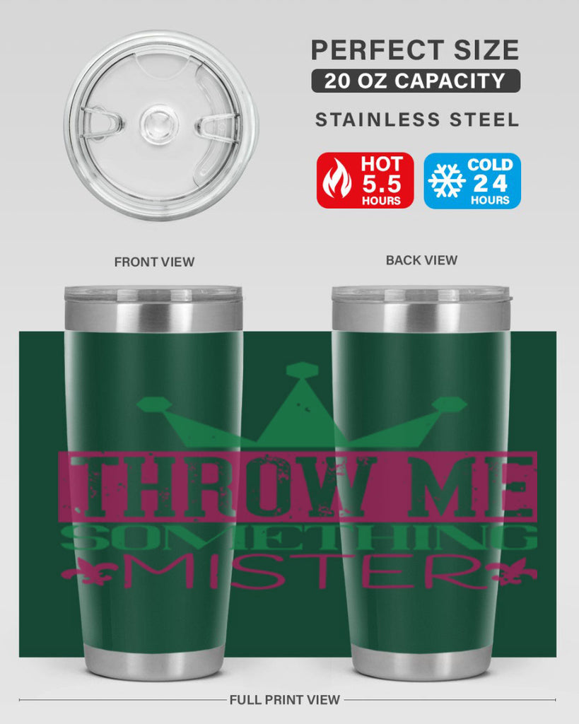 throw me something mister 33#- mardi gras- Tumbler